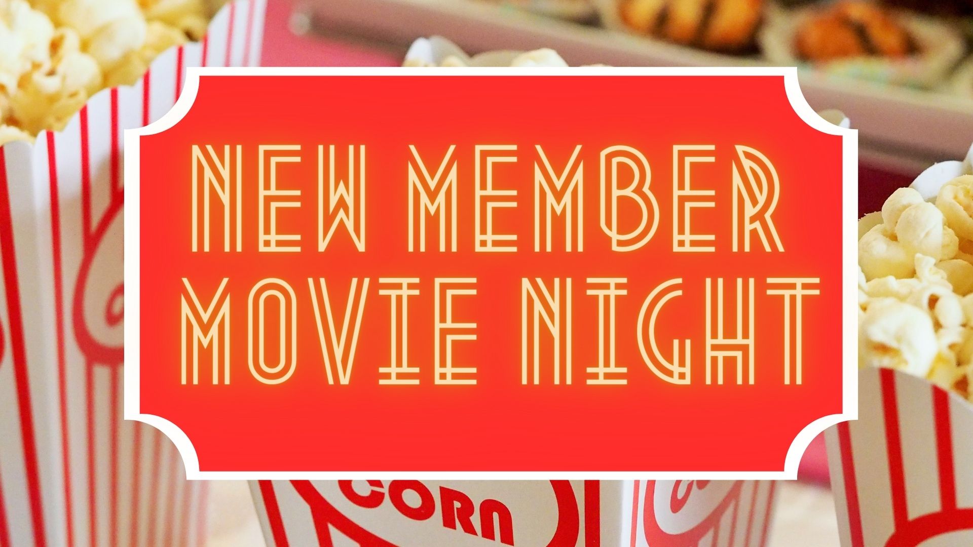 new member orientation movie night