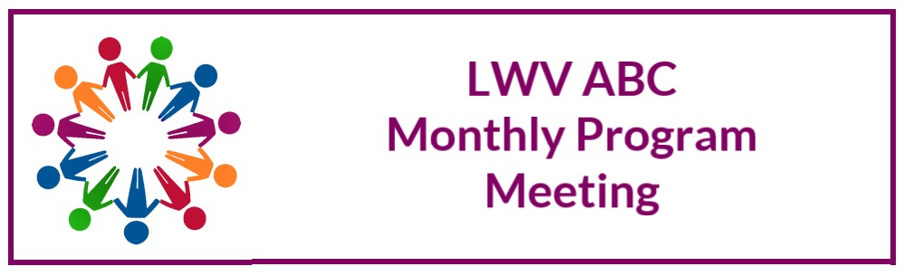 LWV ABC Monthly Program Meeting Logo