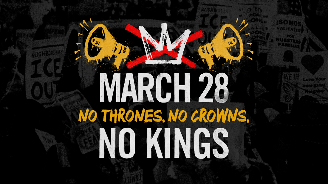 March 28  - No Kings, No Thrones, No Crowns