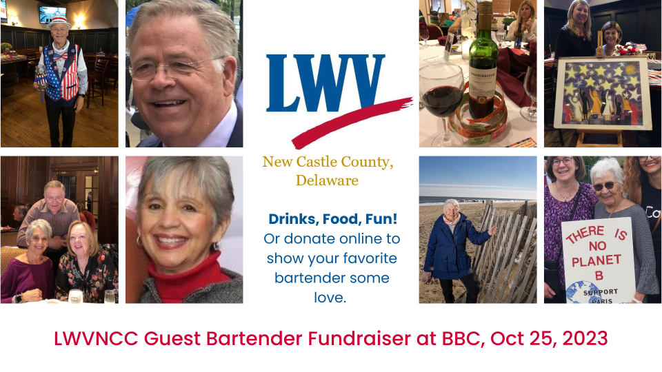 Drinks, Food, Fun! Or donate online to show your favorite bartender some love. LWVNCC Guest Bartender Fundraiser at BBC, Oct 25, 2023