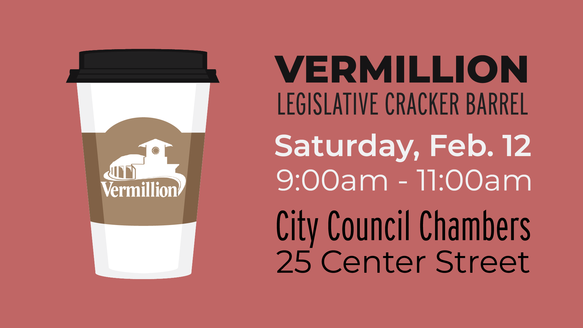 to-go coffee cup on a red background with sleeve featuring vermillion chamber & development company logo beside text details of feb 12 legislative cracker barrel