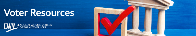 Voter Resources (banner) - LWV Mother Lode