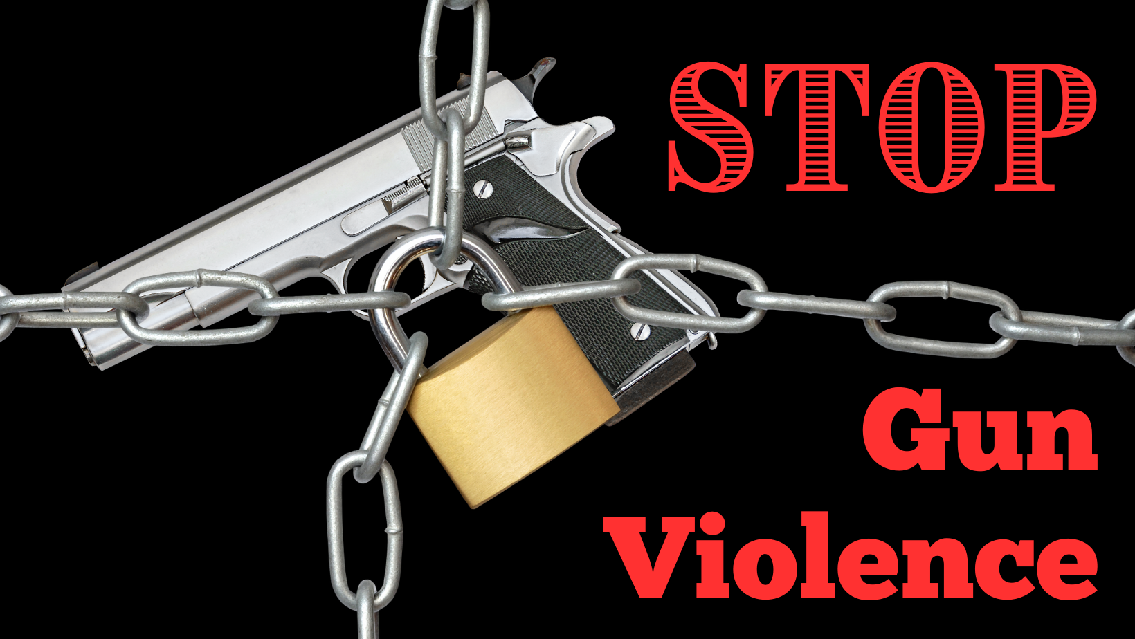 Stop Gun Violence red text on black background with gun covered in chain and lock