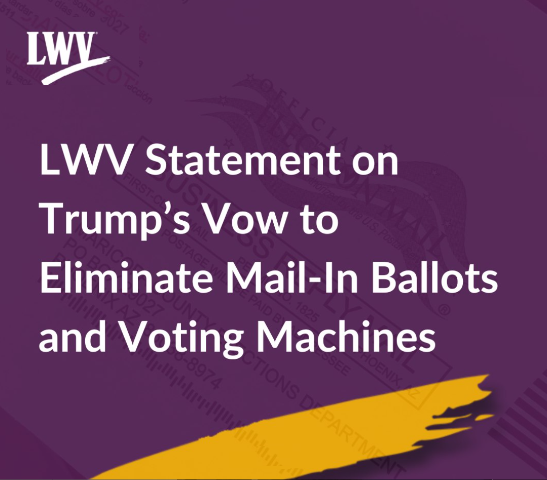 LWV Statement on Mail-in Ballots and Voting Machines