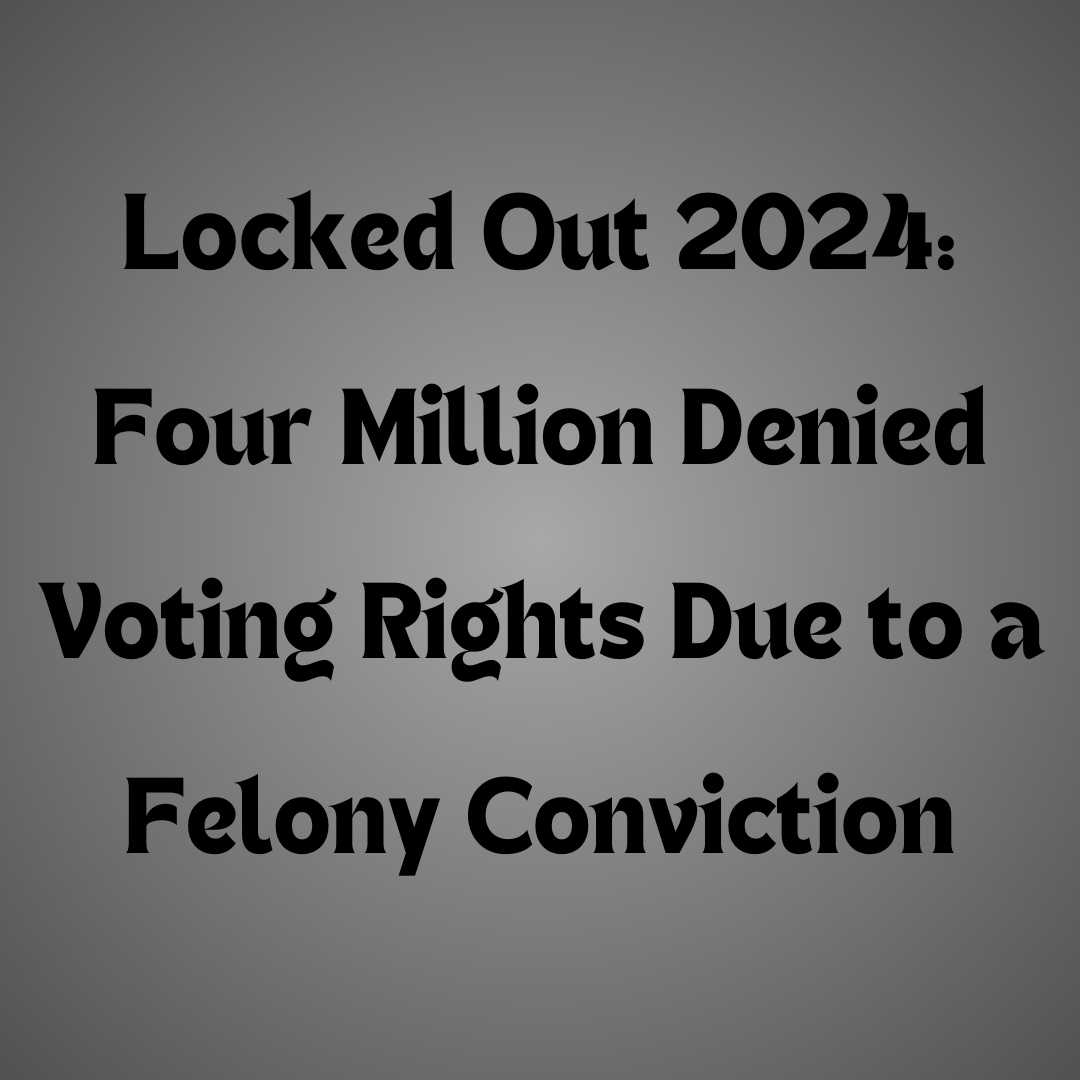 Four Million Denied Voting Rights Due to a Felony Conviction