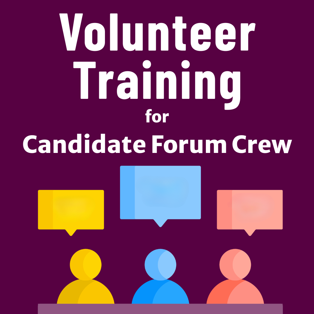 Volunteer Training for Candidate Forum Crew