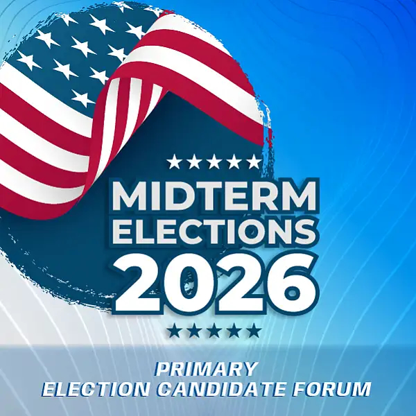 2026 Primary Election Candidate Forum 