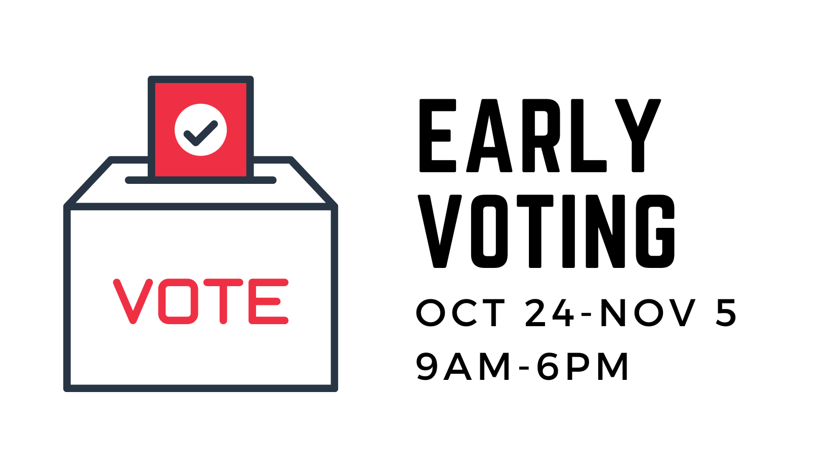 Ballot Box with Early Voting 10/24-11/5