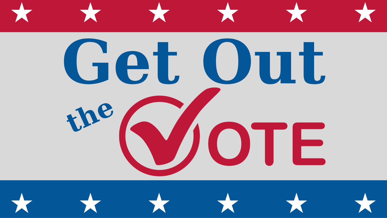 Get Out the Vote in blue and red text on a gray to white background with a red bar with white stars along the top and blue bar with white stars along the bottom