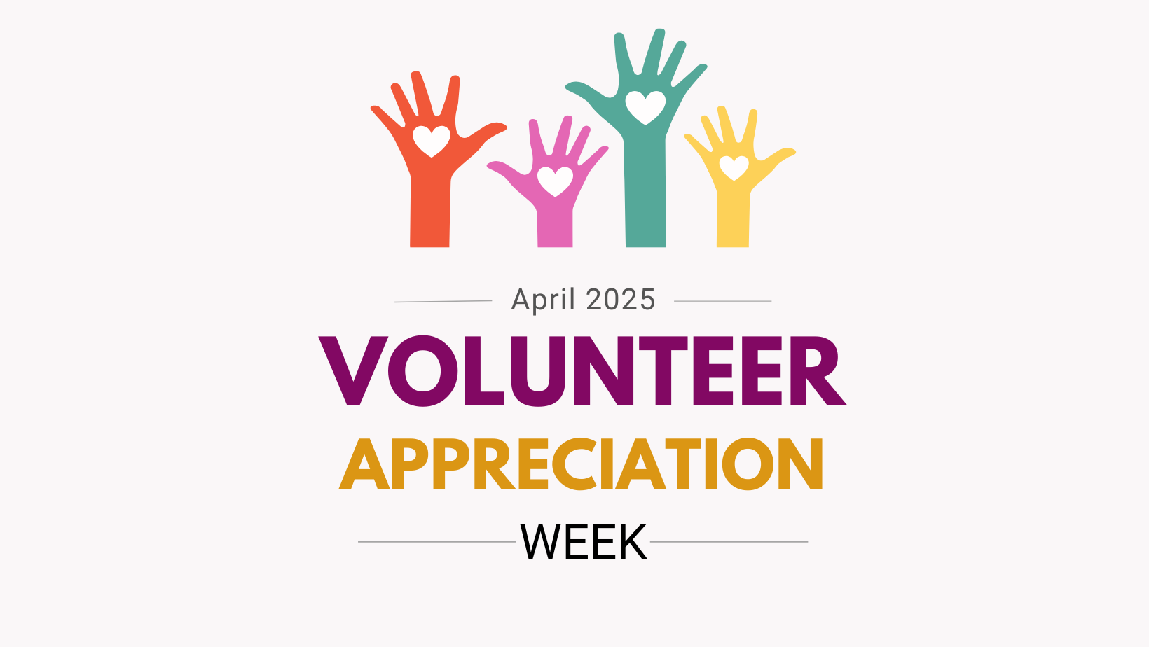 Volunteer Appreciation Week April 2025 Volunteer Appreciation Week April 2025 with raised hands graphic