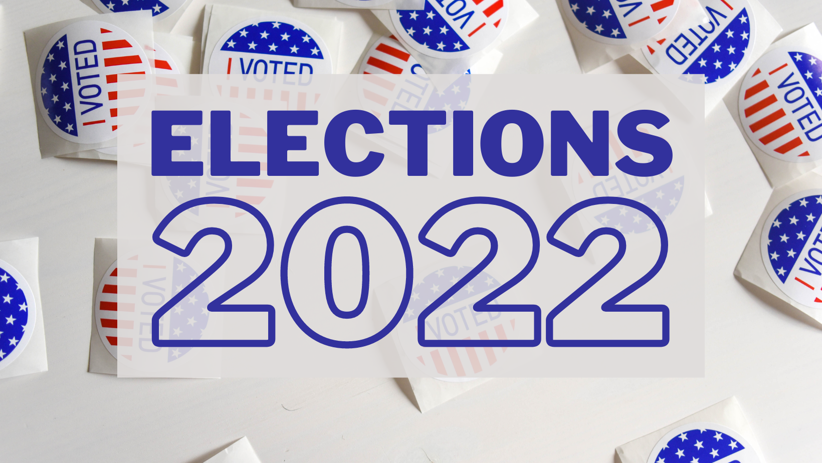 Elections 2022 text overlay red white and blue I Voted stickers