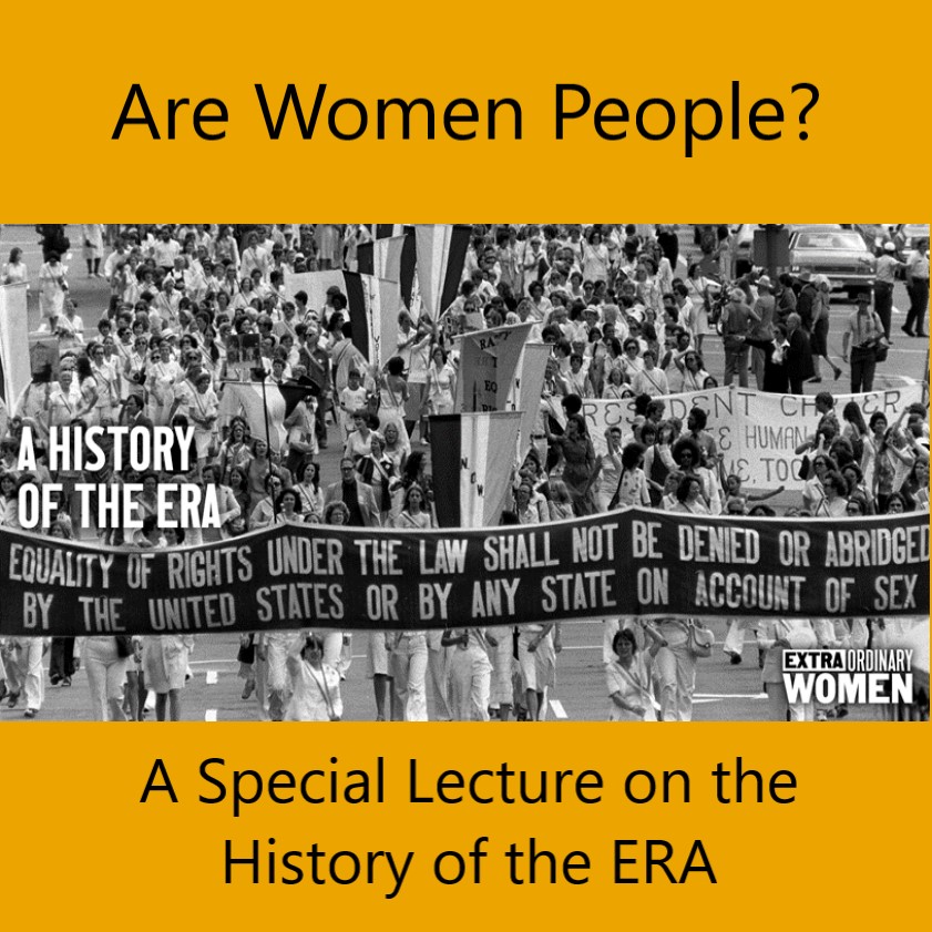 Are Women People? A Special Lecture on the History of the ERA