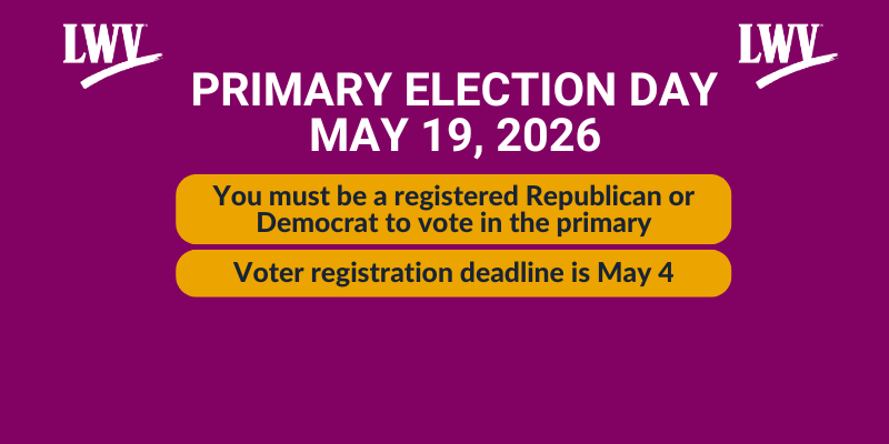 Primary election day may 19, 2026.  You must be a registered democrat or republican to vote.  Voter registration deadline is May 4