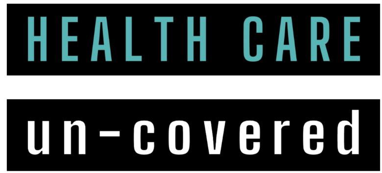 Health Care Uncovered
