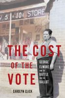 The cover of the book, "The Cost of the Vote" by Carolyn Click which has a picture from the past of a man standing in front of a 5 and dime store