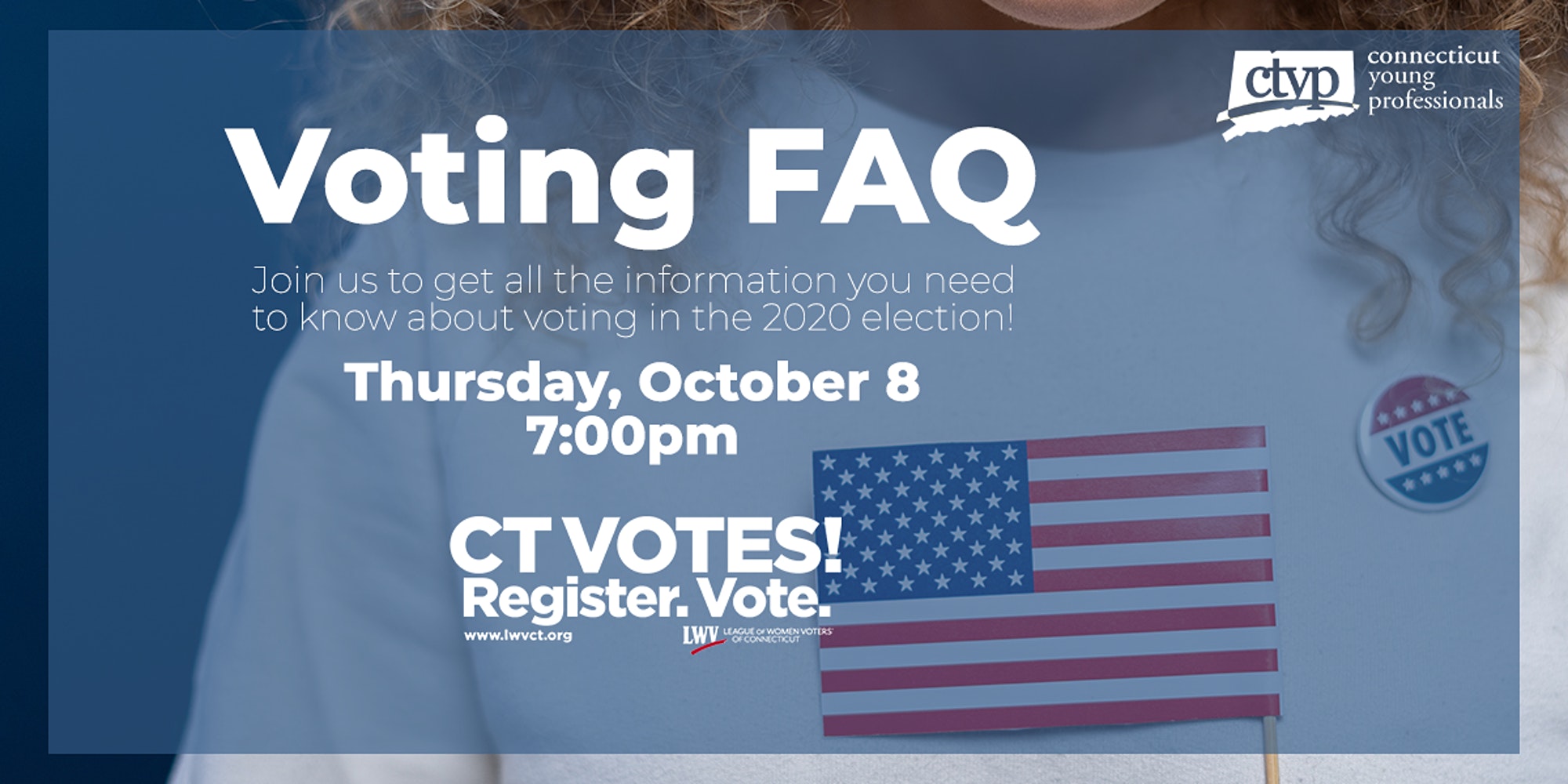 Voting FAQs with LWVCT and CT Young Professionals Event Flyer Oct 8