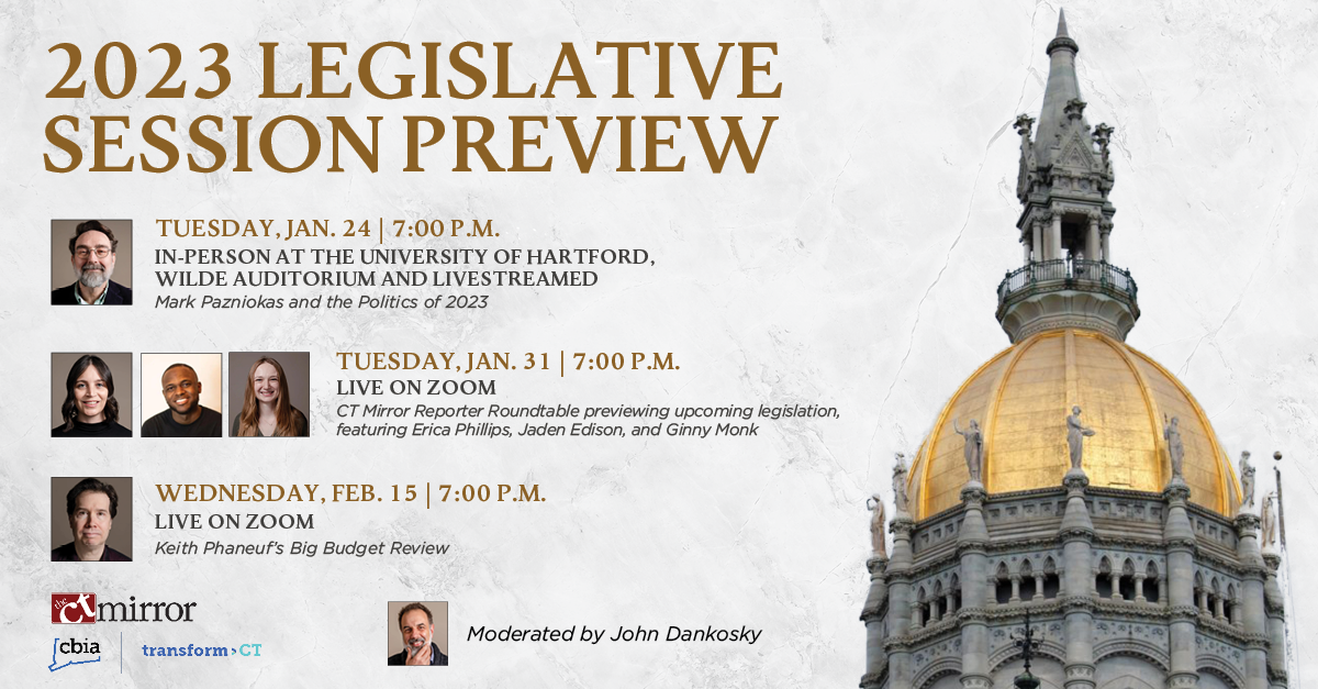CT Mirror's 2023 Legislative Session Preview Session 3 Keith Phaneuf