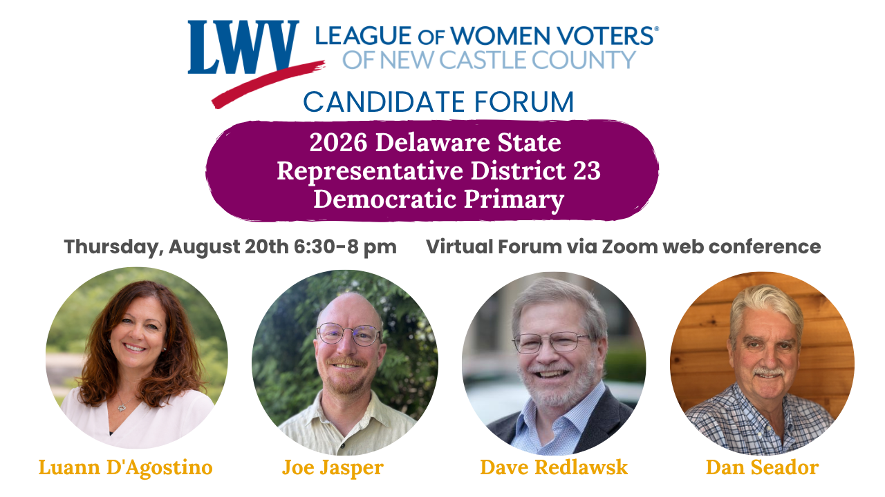 LWVNCC Candidate Forum 2026 DE State Rep District 23 Democratic Primary, August 20th 6:30-8pm. Virtual forum via Zoom. Candidate names and headshot photos shown.