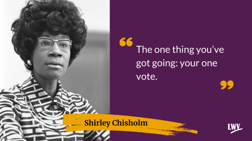 LWV member, Shirley Chisholm