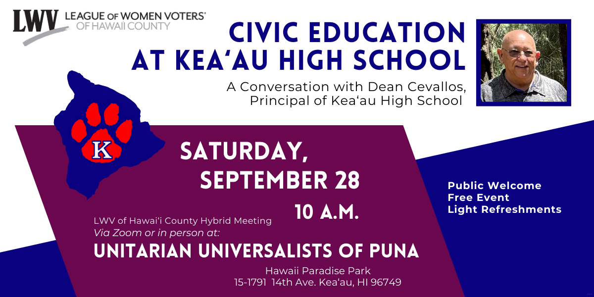 LWVHC Meeting - Civic Education at Kea'au High School - a conversation with Dean Cevallos, principal