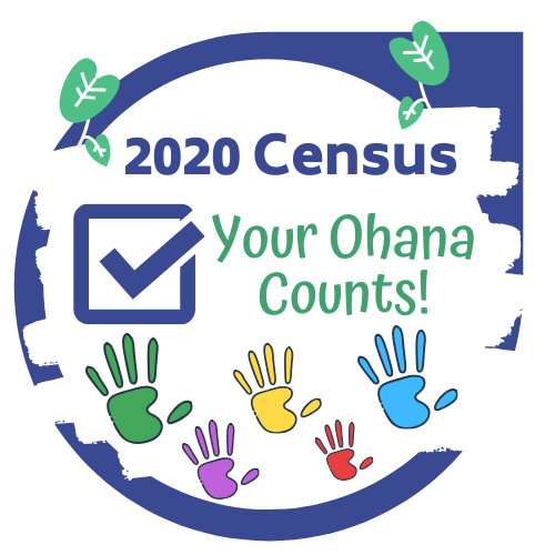 Hawaii 2020 Census - Your 'Ohana Counts!