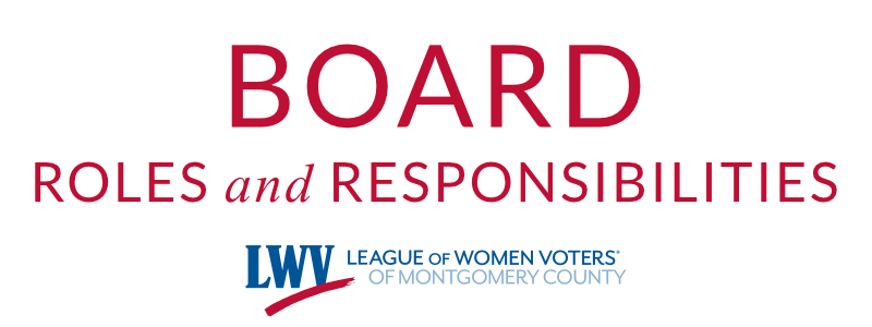 Board Roles and Responsibilities - League of Women Voters of Montgomery County, VA