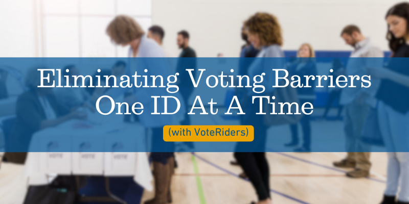Eliminating Voting Barriers One ID at a Time