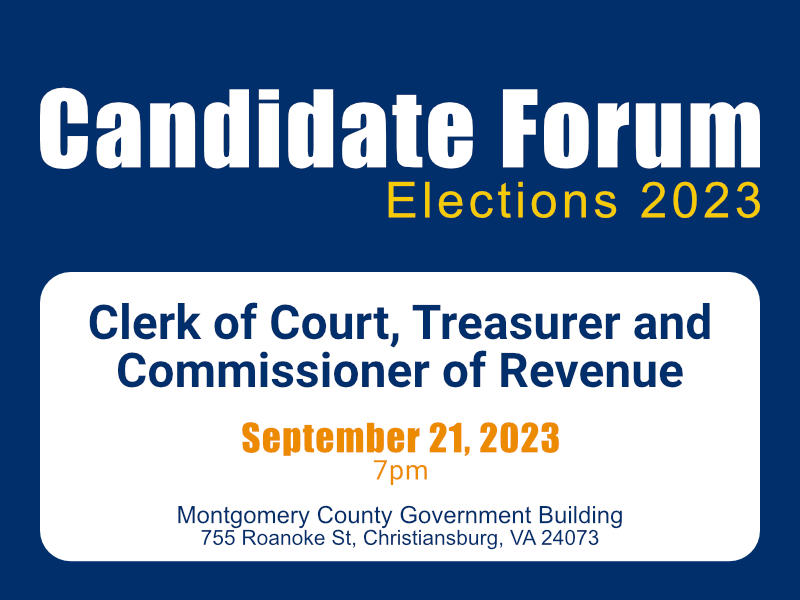Candidate Forum: Montgomery County Clerk of Court; Treasurer, Commissioner  of Revenue | MyLO