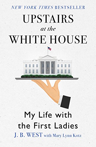 Upstairs at the White House: My Life with the First Ladies book cover Upstairs at the White House: My Life with the First Ladies book cover