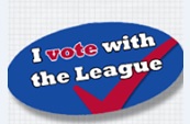 I Vote with the League I VOTE with the League!