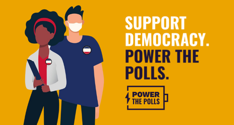 Support democracy. Power the polls. 