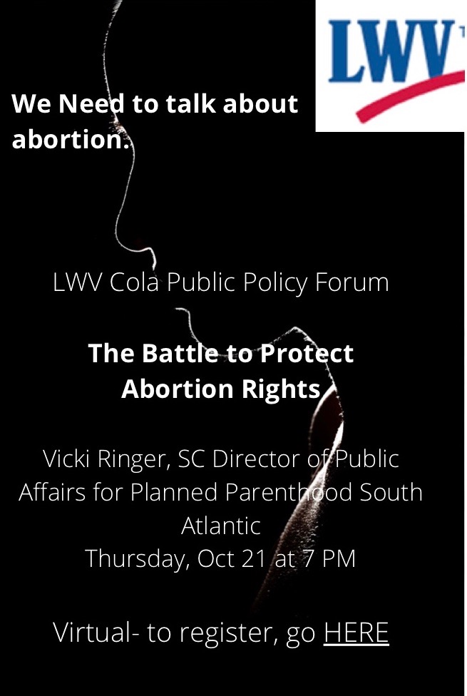 LWV Columbia Let's Talk About Abortion Oct. 21, 7 pm 
