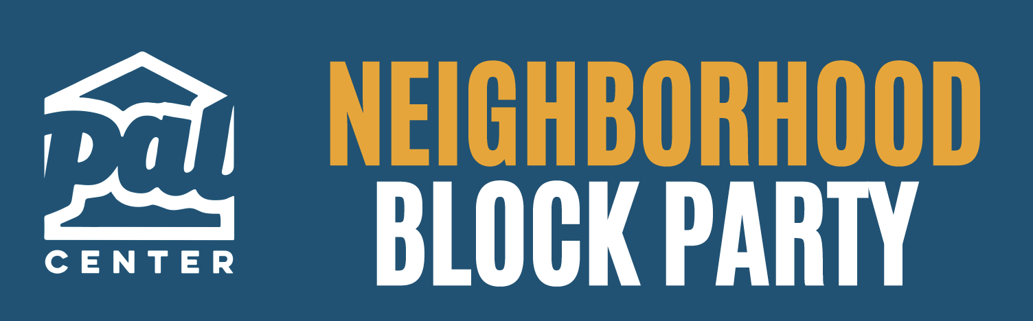 PAL Center Neighborhood Party
