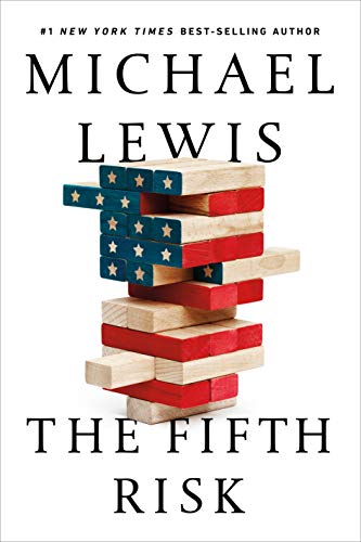 "The Fifth Risk" by Michael Lewis