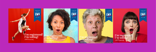Photos with happy women. I'm registered. I'm voting.