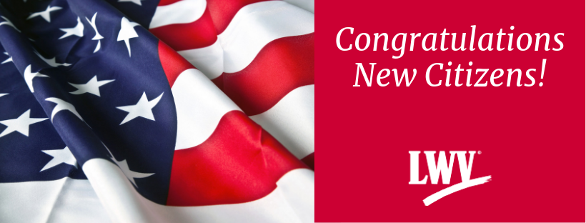 Congratulations newly naturalized citizens. Graphic with U.S. flag. Congratulations new citizens!