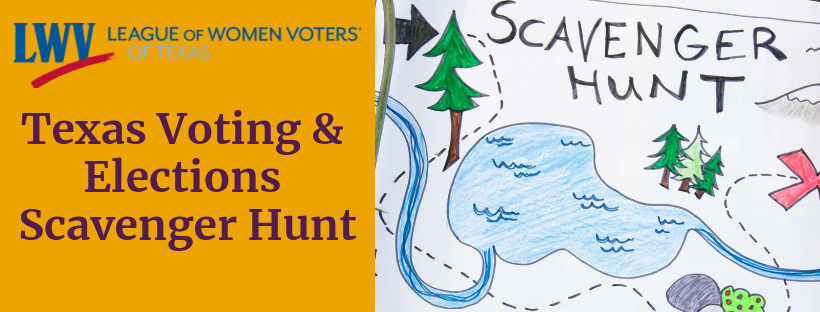 Take the Voting & Elections Scavenger Hunt; Review the Texas Secretary of State's website. Graphic with Texas Voting & Elections Scavenger Hunt