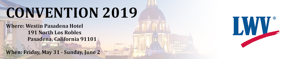 LWV Convention 2019 image for convention 2019 in Pasadena