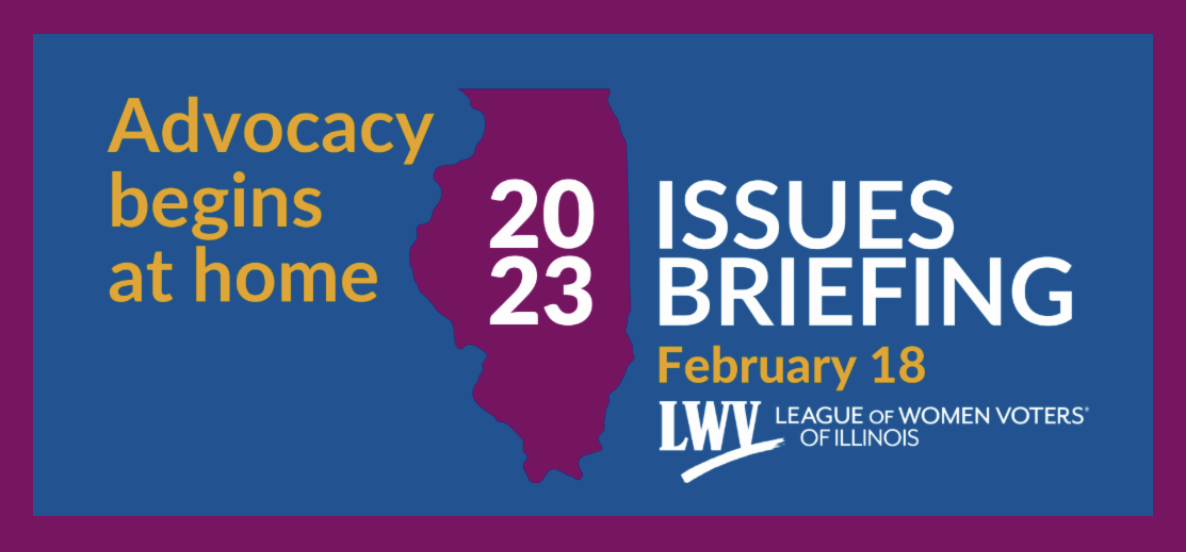 Illinois LWV Issues Briefing 2023