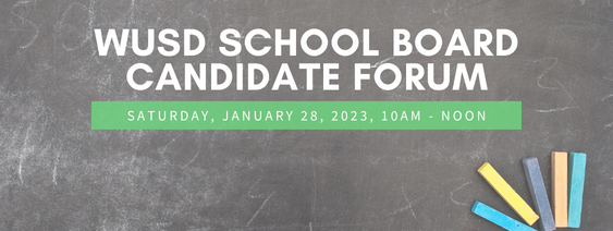 WUSD School Board Candidate Forum is on January 28