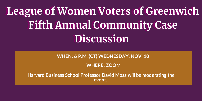 League of Women Voters of Greenwich Virtual Community Case Discussion ...