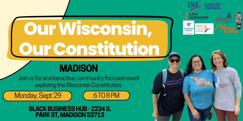 OUR WI, OUR CONSTITUTION statewide tour on constitutional amendments- Madison