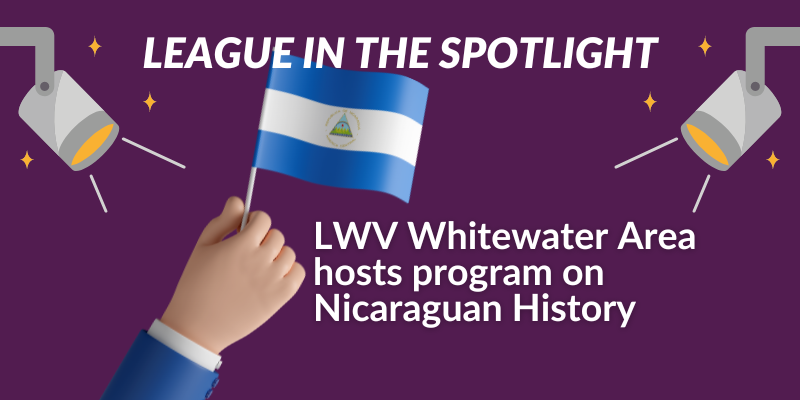 LWV Whitewater Area Hosts Program on Nicaraguan History