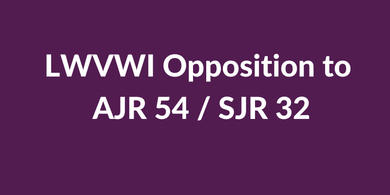 Opposition to AJR 54 / SJR 32