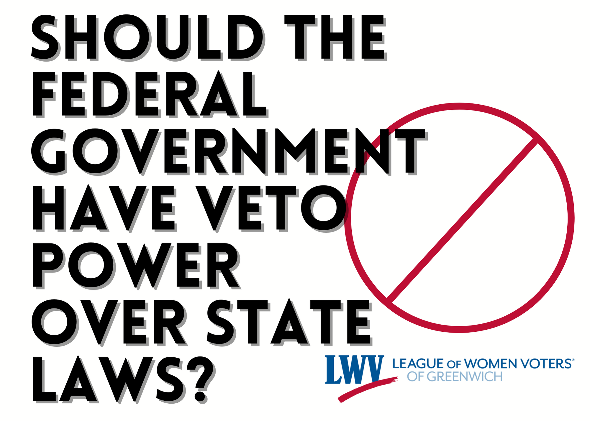 Should the Federal Government Have Veto Power Over State Laws?