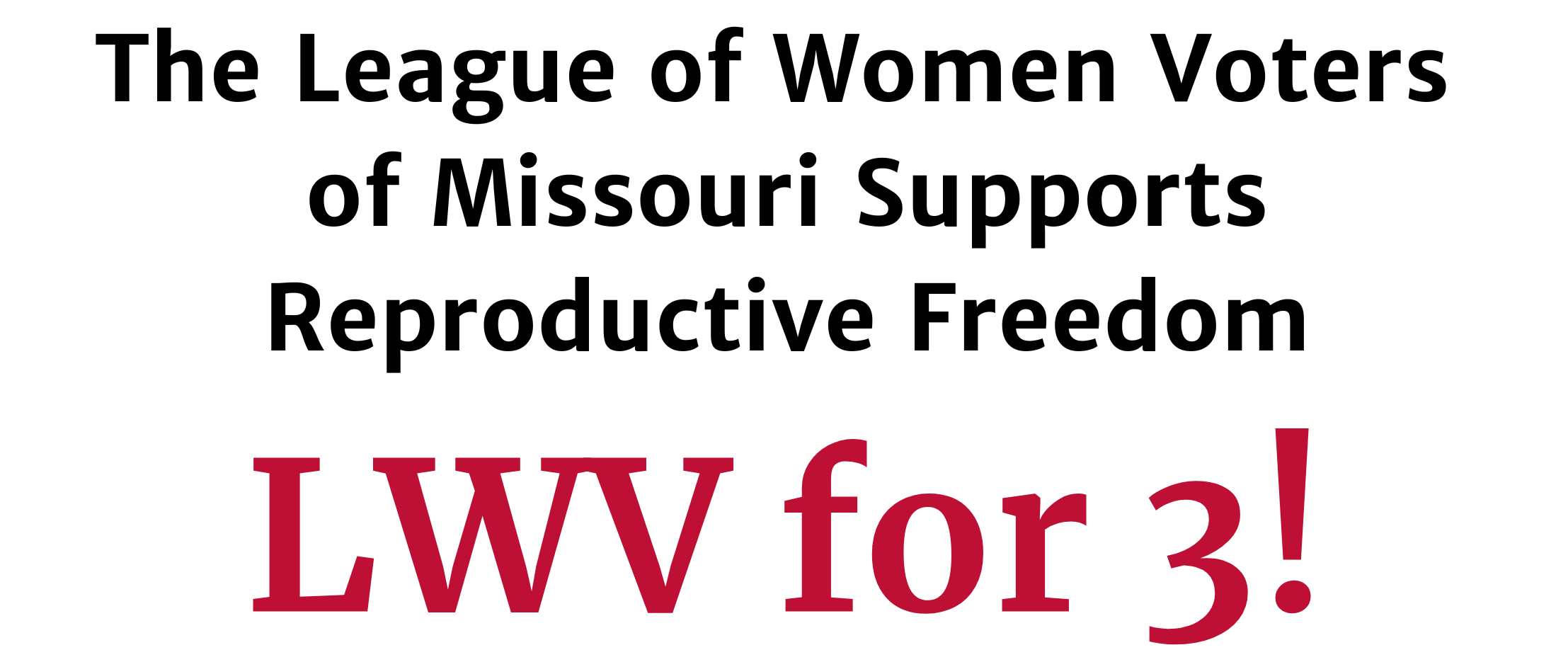 LWV of Missouri Supports Reproductive Freedom