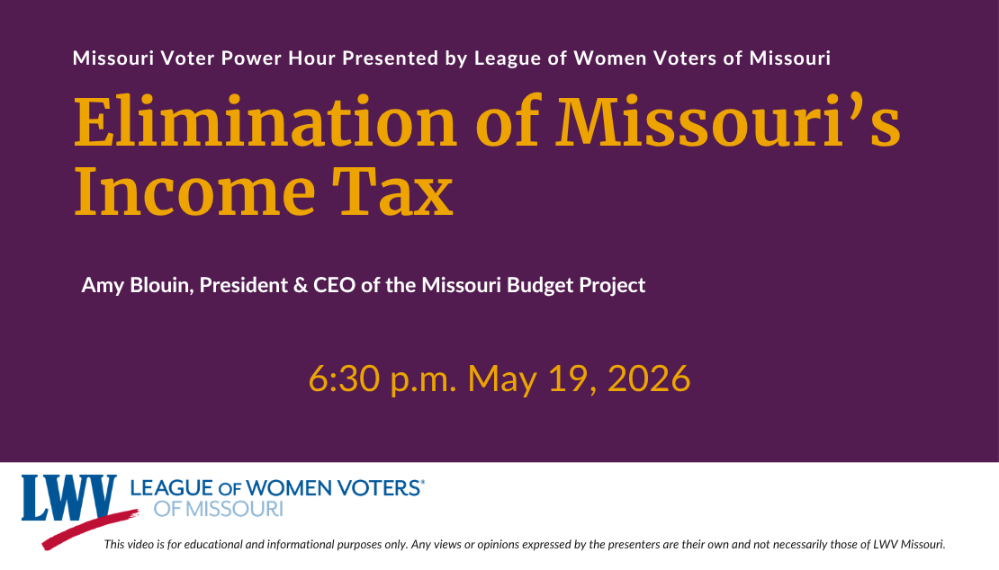May 19 2026 Missouri Voter Power Hour Title card for Elimination of Missouri's Income Tax