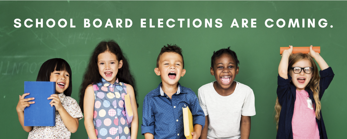 SCHOOL BOARD ELECTIONS ARE COMING. (children in front of chalkboard with books)