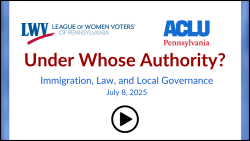 league of women voters logo. aclu logo.  Under whose Authority?  Immigration, law and local governance.  july 8 2025.  video play icon
