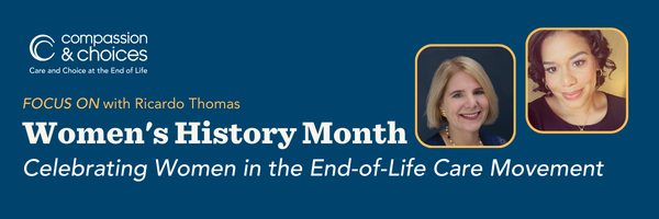  Women&#039;s History Month, Celebrating Women in the End-of-Life Movement